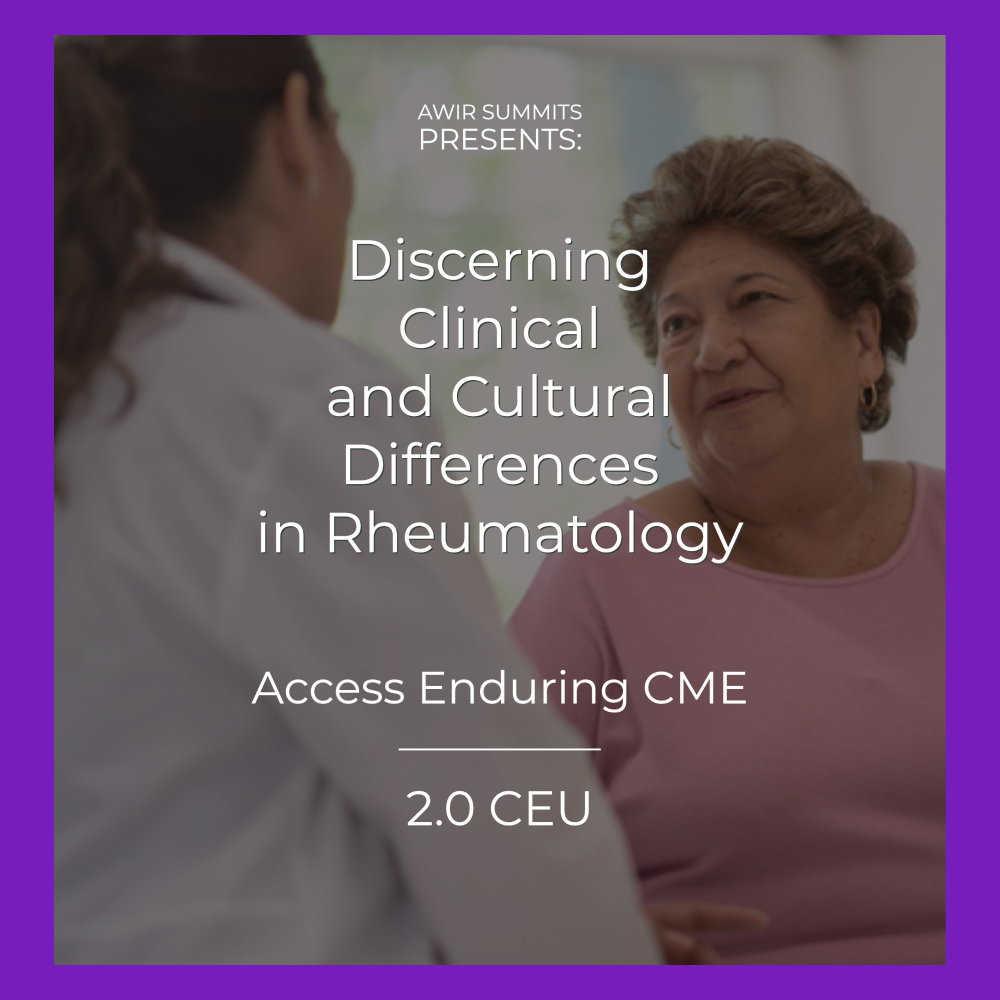 Discerning Clinical and Cultural Differences in Rheumatology Enduring CME 1