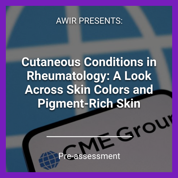 HAWIR Nuts and Bolts of Rheumatology  Rheumatology Care Resource Center | myCME - part 2