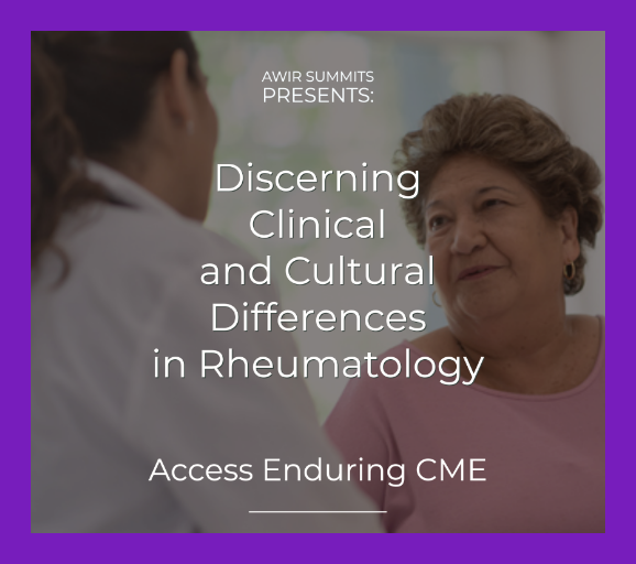 Discerning Clinical and Cultural Differences in Rheumatology Enduring CME 1